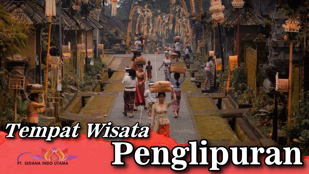Tempat Wisata Penglipuran