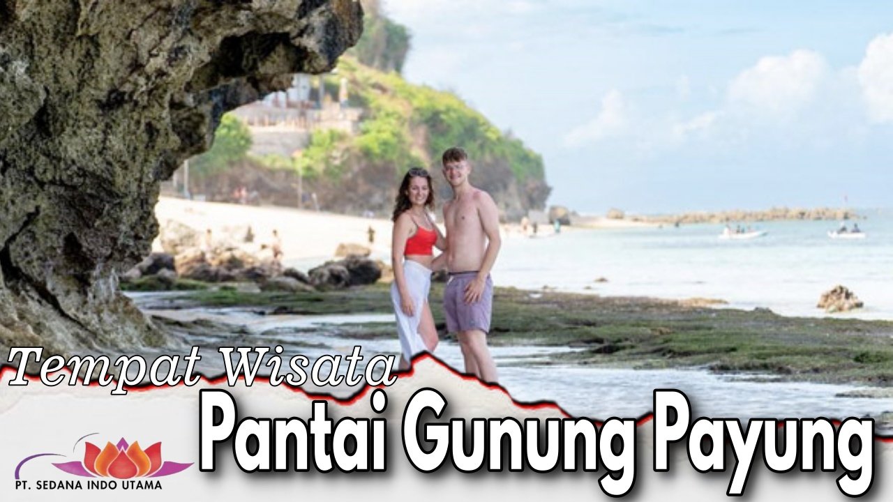 Tempat Wisata Pantai Gunung Payung