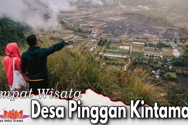 Tempat Wisata Desa Pinggan Kintamani