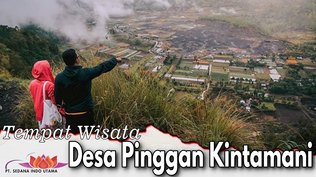 Tempat Wisata Desa Pinggan Kintamani