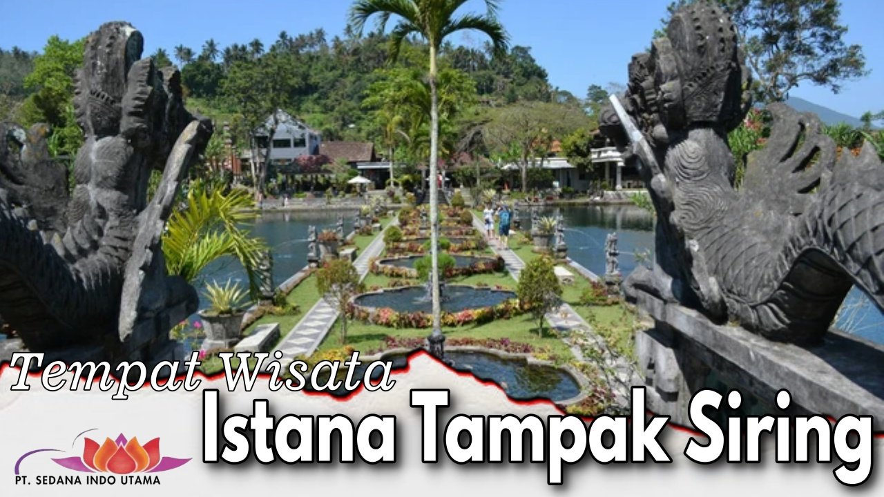 Tempat Wisata Istana Tampak Siring
