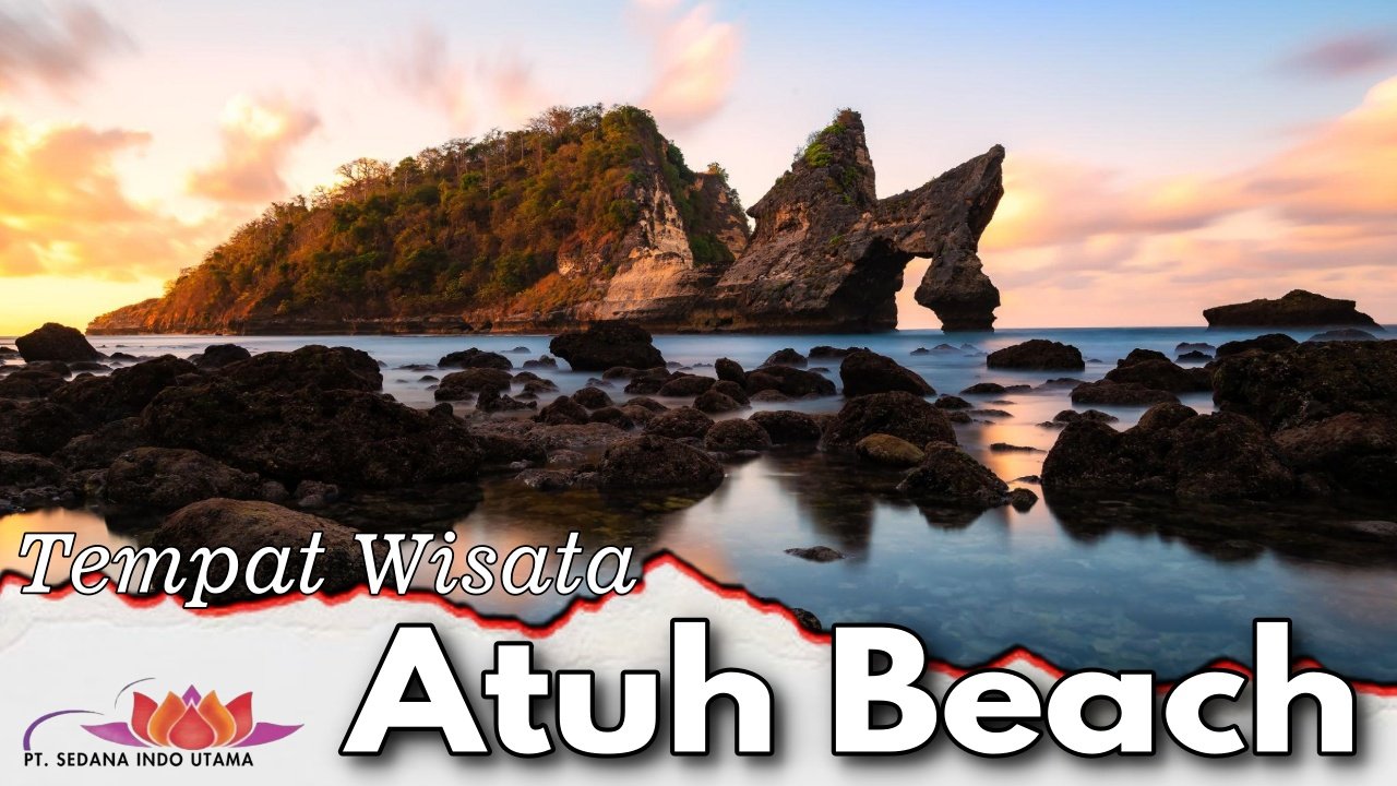 Tempat Wisata Atuh Beach