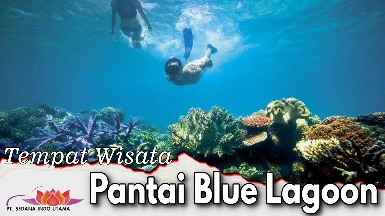 Tempat Wisata Pantai Blue Lagoon