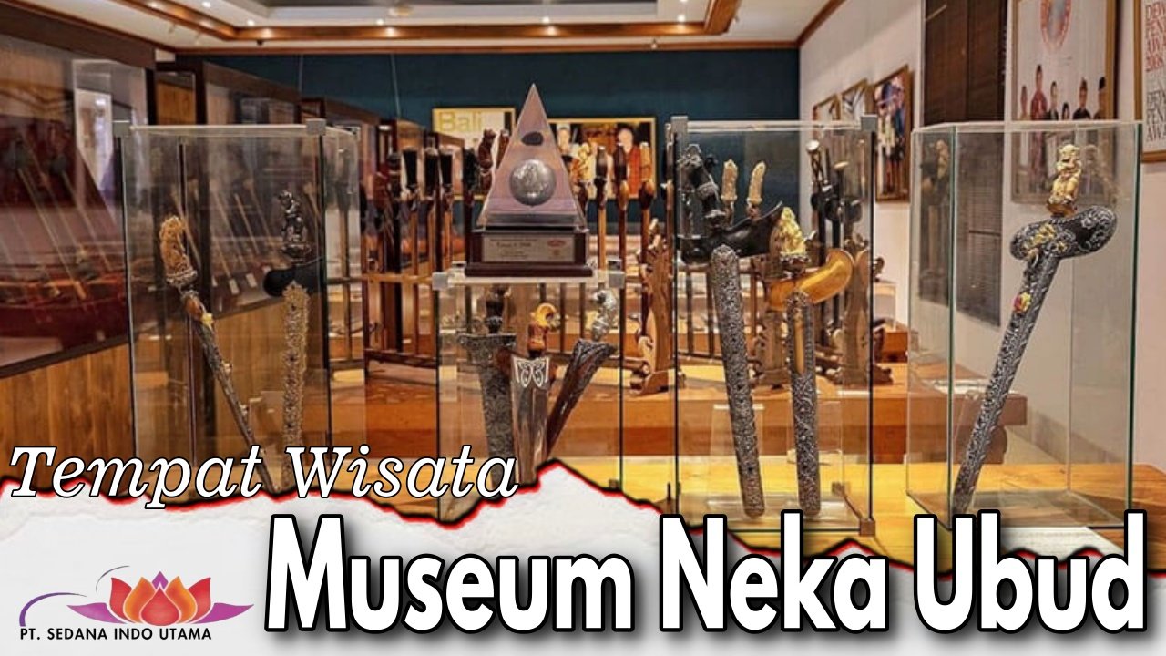 Tempat Wisata Museum Neka Ubud