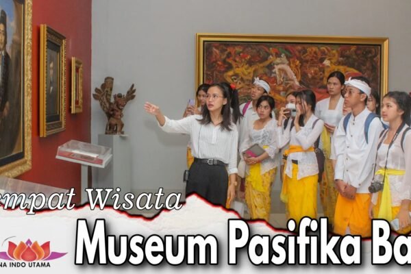 Tempat Wisata Museum Pasifika Bali