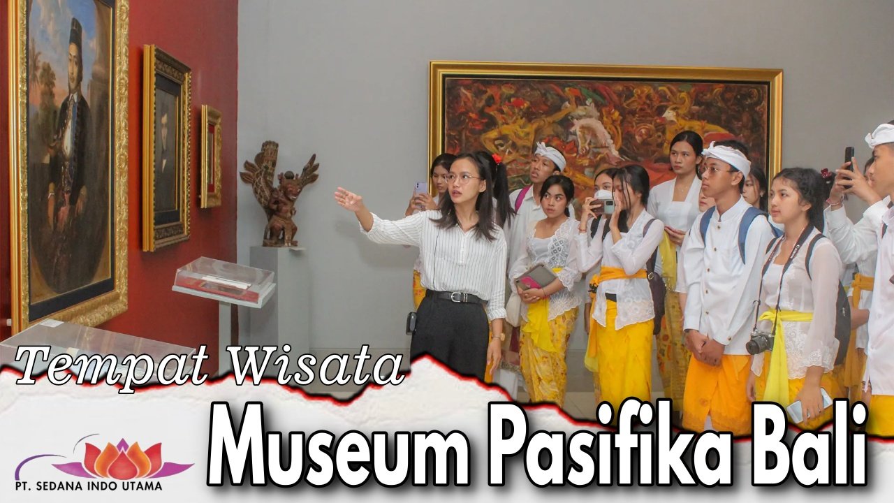 Tempat Wisata Museum Pasifika Bali