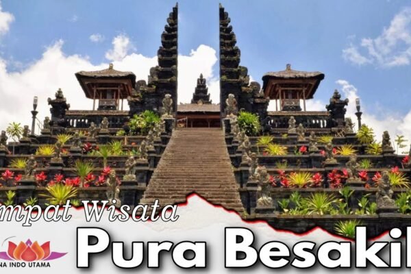 Tempat Wisata Pura Besakih