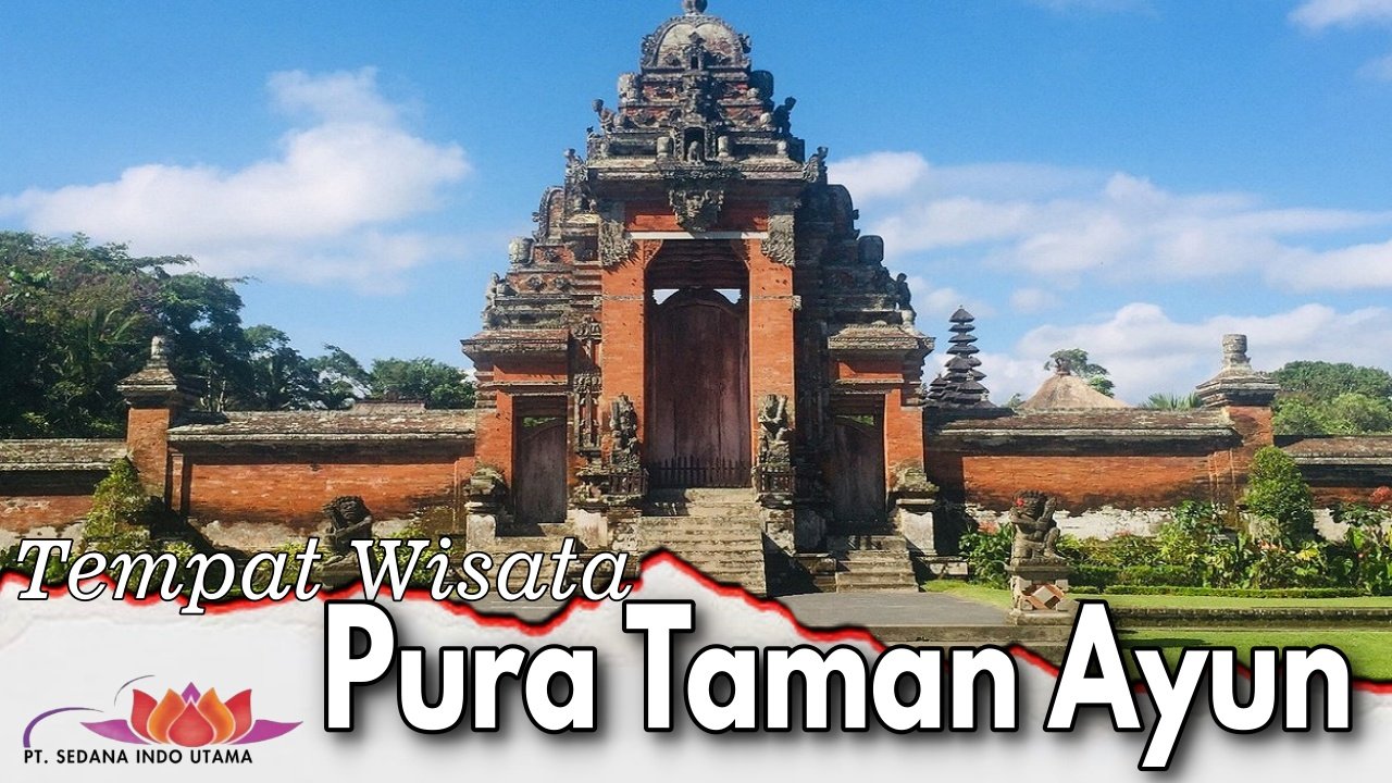 Tempat Wisata Pura Taman Ayun