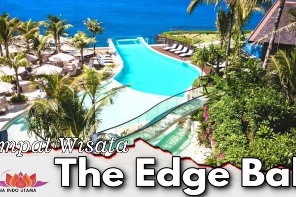 Tempat Wisata The Edge Bali