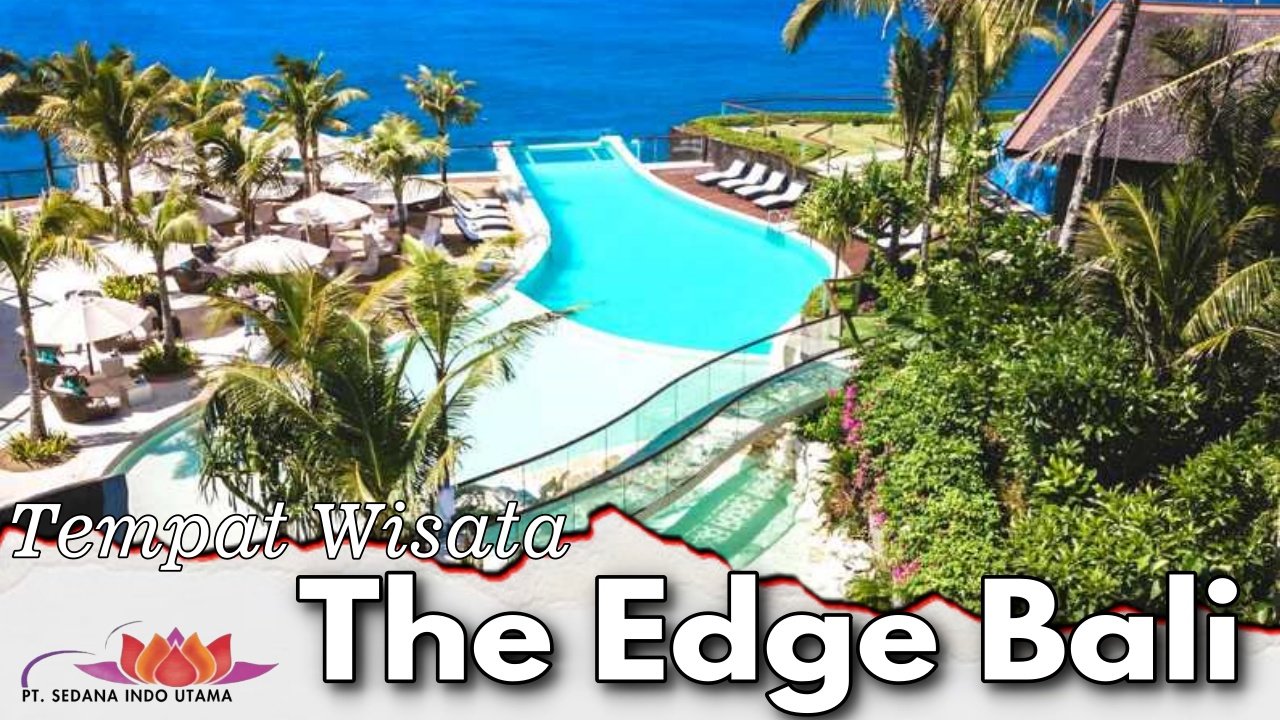 Tempat Wisata The Edge Bali