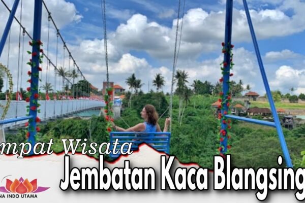 Tempat Wisata Jembatan kaca Blangsinga