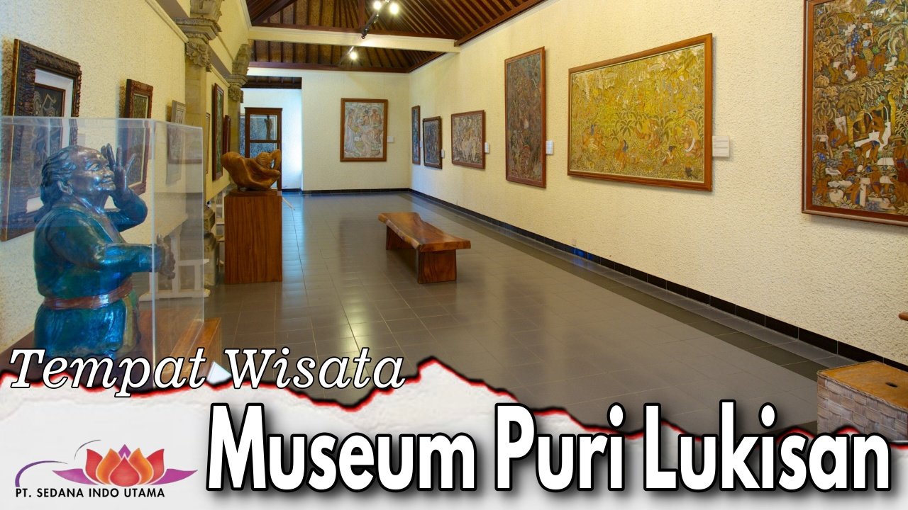 Tempat Wisata Museum Puri Lukisan