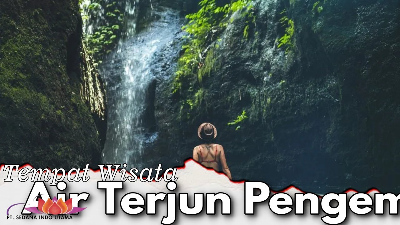 Tempat Wisata Air Terjun Pengempu