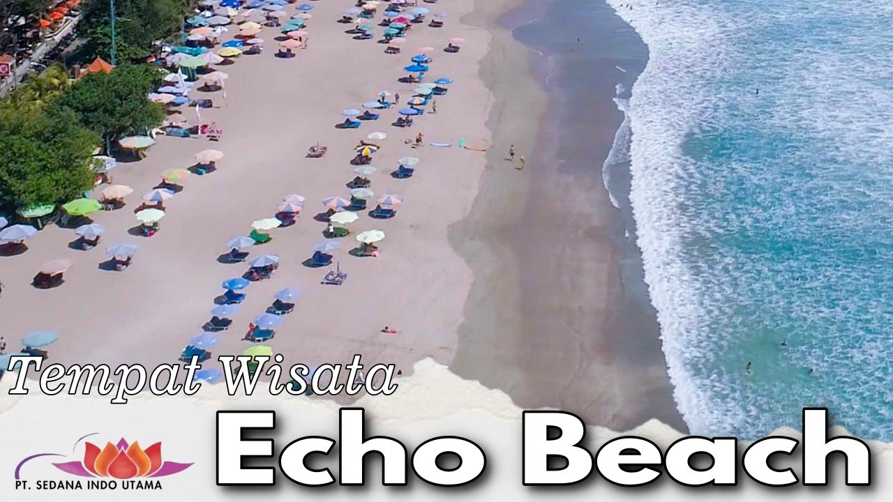 Tempat Wisata Echo Beach