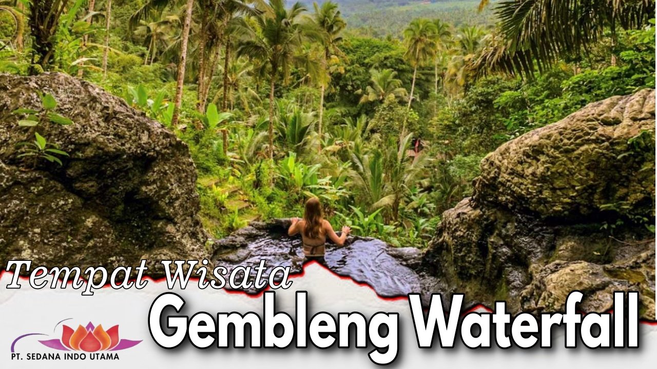 Tempat Wisata Gembleng Waterfall