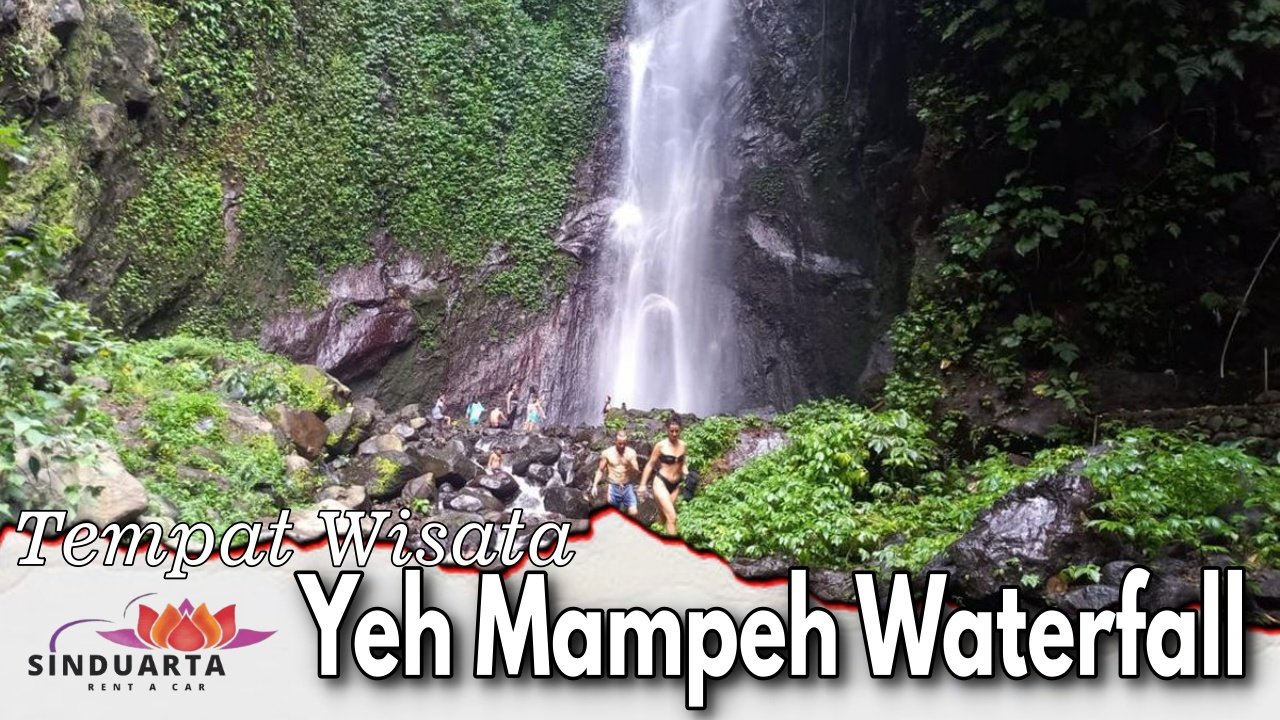 Tempat Wisata Yeh Mampeh Waterfall