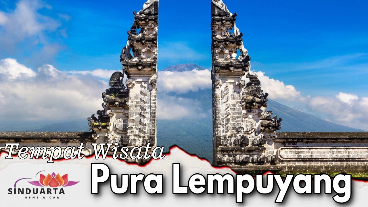 Tempat Wisata Pura Lempuyang