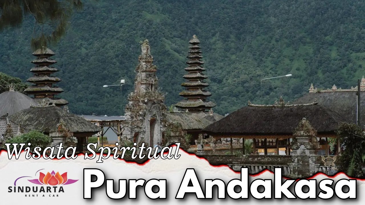Wisata Spiritual Pura Andakasa