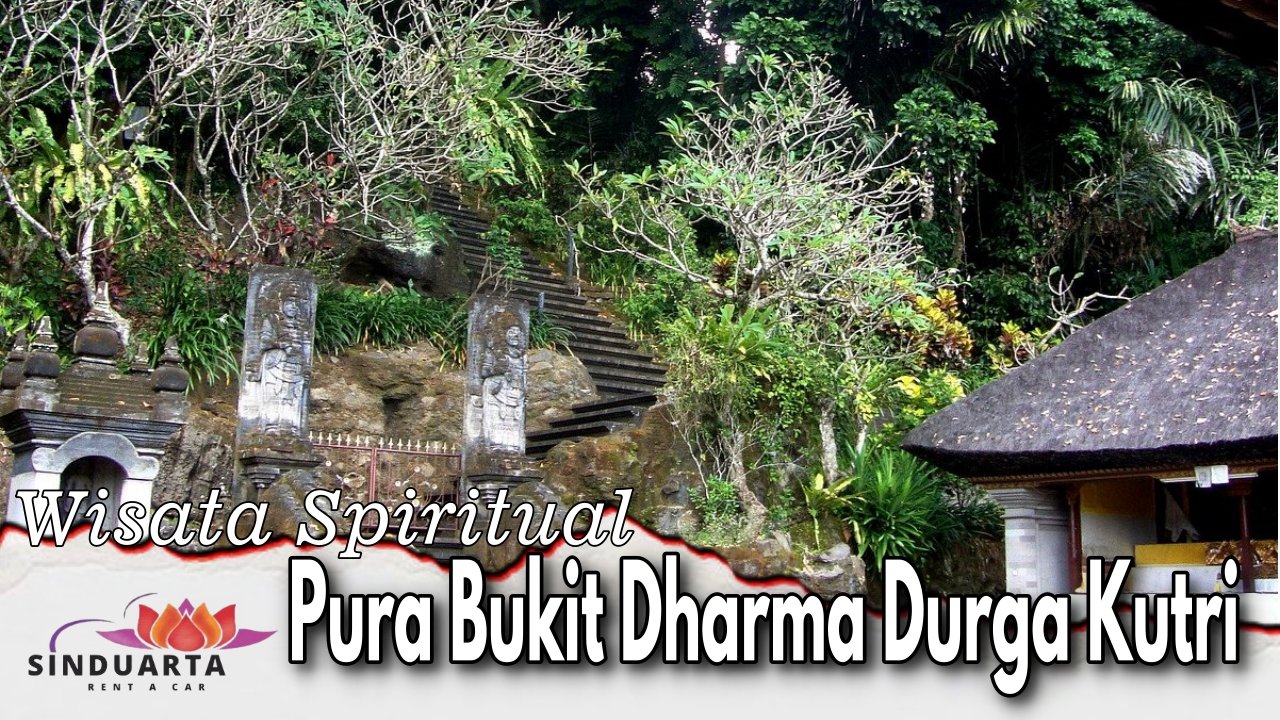 Pura Bukit Dharma Durga Kutri