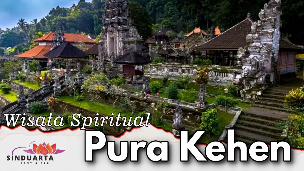 Wisata Spiritual Pura Kehen