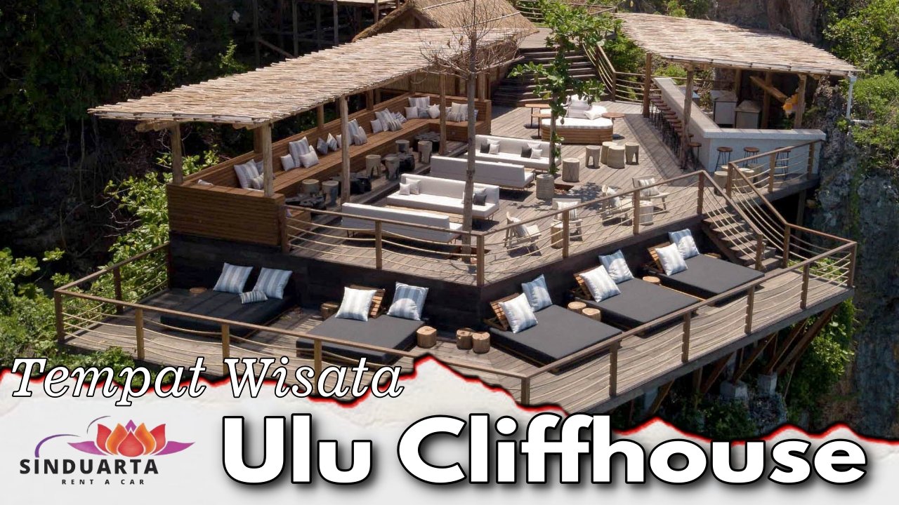 Tempat Wisata Ulu Cliffhouse